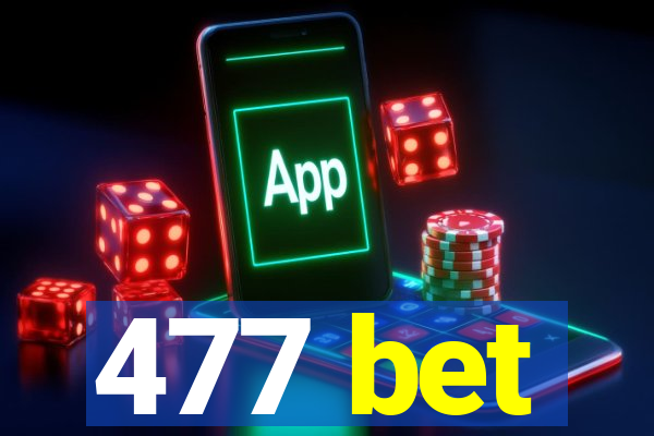477 bet